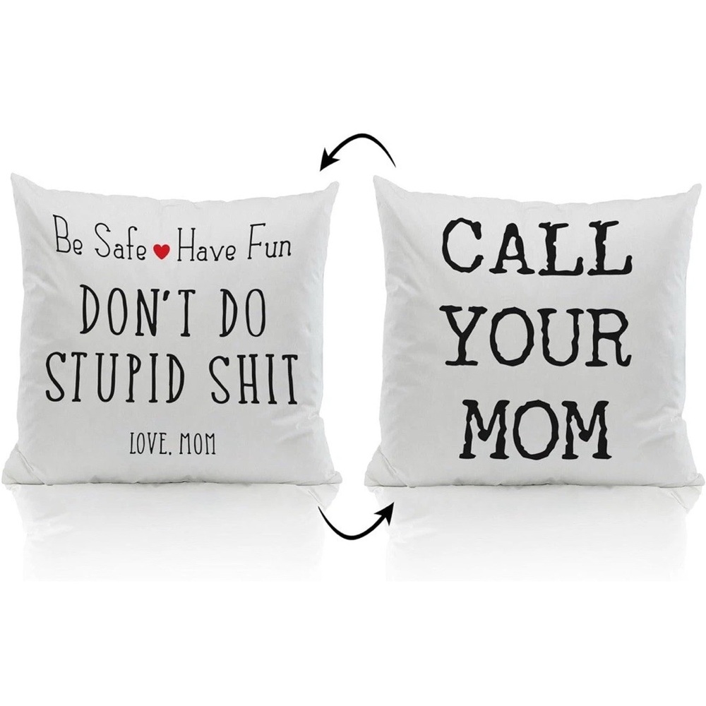 Funny Mom Pillow Case Don’t Do Stupid Sh*t Call Your Mom 18x18 Gift College - Picture 5 of 6